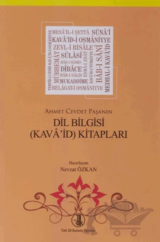 Ahmet Cevdet Paşa'nın Dil Bilgisi (Kava'id) Kitapları – Nevzat Özkan – Türk Dil Kurumu Yayınları kitap kapağı