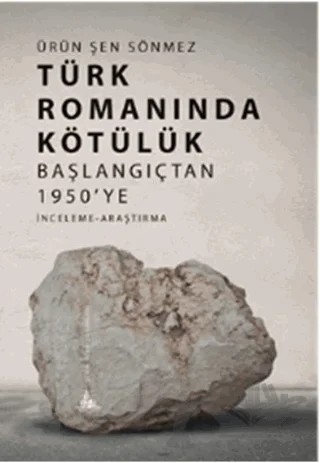 Türk Romanında Kötülük – Ürün Şen Sönmez – Yitik Ülke Yayınları kitap kapağı