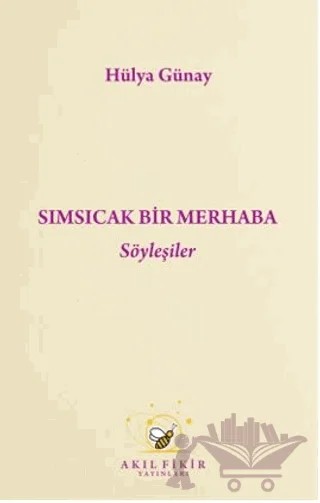 Sımsıcak Bir Merhaba Söyleyişler – Hülya Günay – Akıl Fikir Yayınları kitap kapağı