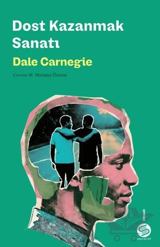 Dost Kazanmak Sanatı – Dale Carnegie – Sahi Kitap kitap kapağı