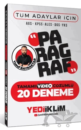 AGS KPSS ALES DGS YKS Tüm Adaylar İçin Paragraf Tamamı Video Çözümlü 20 Deneme – Yusuf Bayraktar – Yediiklim Yayınları kitap kapağı