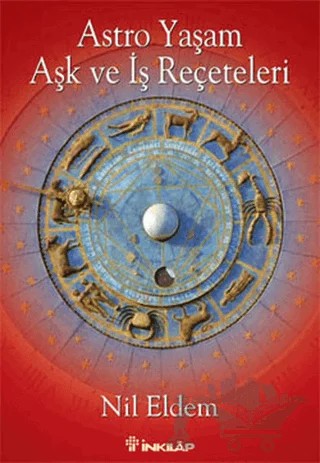 Astro Yaşam Aşk ve İş Reçeteleri – Nil Eldem – İnkılap Kitabevi kitap kapağı