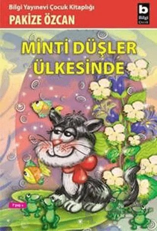 Minti Düşler Ülkesinde – Pakize Özcan – Bilgi Yayınevi kitap kapağı