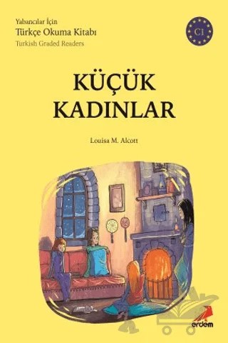 Küçük Kadınlar (C1 Türkish Graded Readers) – Louisa May Alcott – Erdem Yayınları kitap kapağı