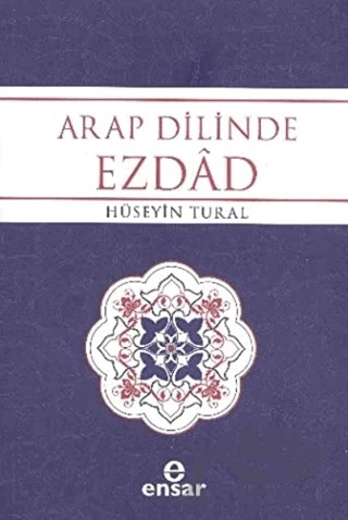 Arap Dilinde Ezdad – Hüseyin Tural – Ensar Neşriyat kitap kapağı