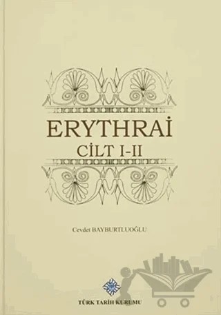 Erythrai (2 Cilt Birarada) – Cevdet Bayburtluoğlu – Türk Tarih Kurumu Yayınları kitap kapağı