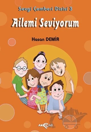 Ailemi Seviyorum – Hasan Demir – Akçağ Yayınları kitap kapağı