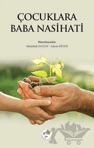 Çocuklara Baba Nasihatı – Abdullah Satun, Adem Fidan – Fazilet Neşriyat kitap kapağı