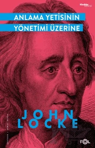 Anlama Yetisinin Yönetimi Üzerine – John Locke – Fol Kitap kitap kapağı