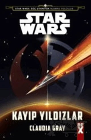 Star Wars - Kayıp Yıldızlar – Claudia Gray – Dex Yayınevi kitap kapağı