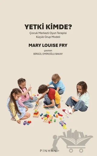 Yetki Kimde? – Mary Louise Fry – Pinhan Yayıncılık kitap kapağı