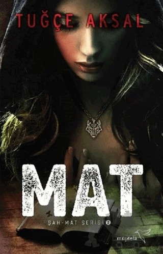 Mat – Tuğçe Aksal – Müptela Yayınları kitap kapağı