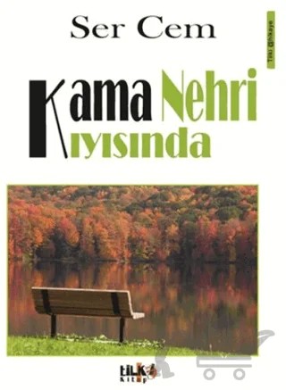 Kama Nehri Kıyısında – Ser Cem – Tilki Kitap kitap kapağı