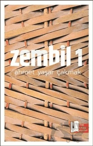 Zembil 1 – Ahmet Yaşar Çakmak – Kitap Kulübü Yayınları kitap kapağı