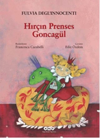 Hırçın Prenses Goncagül – Fulvia Degl’Innocenti – Yapı Kredi Yayınları kitap kapağı