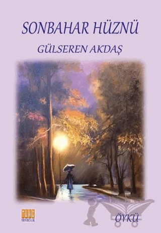 Sonbahar Hüznü – Gülseren Akdaş – Tunç Yayıncılık kitap kapağı