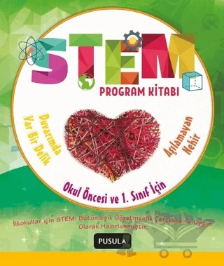 STEM Program Kitabı: Aşılamayan Nehir ve Duvarımda Var Bir Delik - Okul Öncesi ve 1. Sınıflar İçin – Ayşe Nil, Seçil Çokan, Sencer Çorlu, Zerrin Doğanca Küçük – Pusula Yayıncılık kitap kapağı