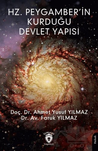 Hz. Peygamber'in Kurduğu Devlet Yapısı – Ahmet Yusuf Yılmaz, Faruk Yılmaz – Dorlion Yayınları kitap kapağı