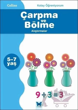 Collins Kolay Öğreniyorum - Çarpma ve Bölme Alıştırmalar (5-7 Yaş) – Peter Clarke – Mavi Kelebek Yayınları kitap kapağı