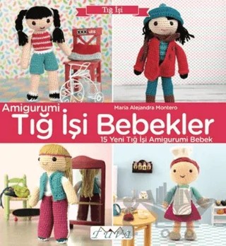 Amigurumi - Tığ İşi Bebekler – Maria Alejandra Montero – Tuva Yayıncılık kitap kapağı