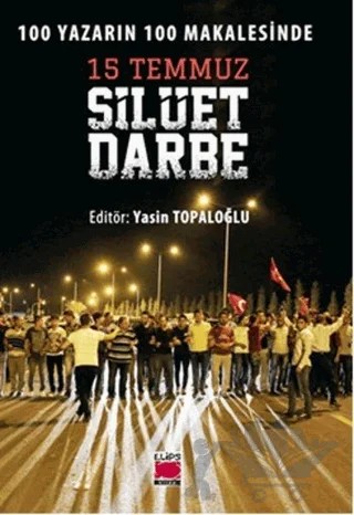 15 Temmuz Silüet Darbe – Kolektif – Elips Kitap kitap kapağı