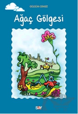 Ağaç Gölgesi – Gülsüm Cengiz – Say Çocuk kitap kapağı