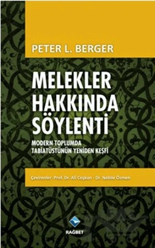 Melekler Hakkında Söylenti – Peter L. Berger – Rağbet Yayınları kitap kapağı