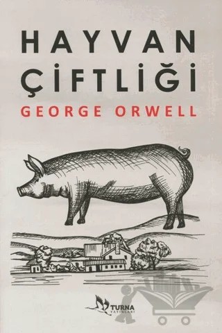 Hayvan Çiftliği – George Orwell – Turna Yayınları kitap kapağı