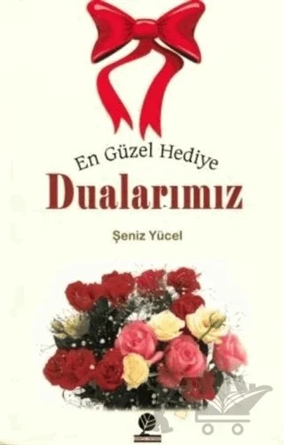 En Güzel Hediye Dualarımız – Şeniz Yücel – Gonca Yayınevi kitap kapağı