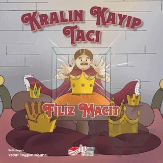 Kralın Kayıp Tacı – Filiz Macit – The Kitap Çocuk kitap kapağı