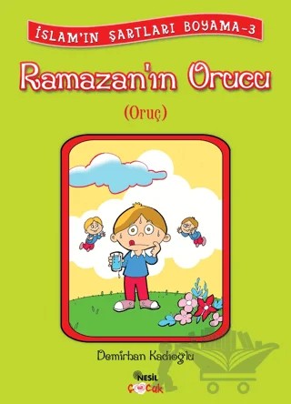 Ramazan’ın Orucu (Oruç) – Demirhan Kadıoğlu – Nesil Çocuk Yayınları kitap kapağı