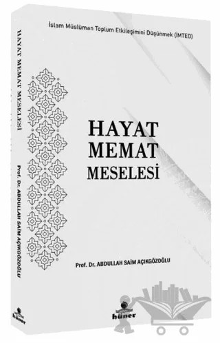 Hayat Memat Meselesi – Abdullah Saim Açıkgözoğlu – Hüner Yayınevi kitap kapağı