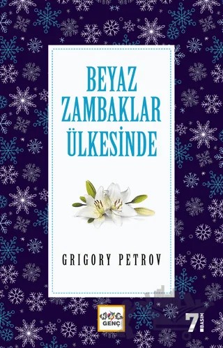 Beyaz Zambaklar Ülkesinde – Grigori Spiridonoviç Petrov, Grıgory Petrov – Nar Yayınları kitap kapağı