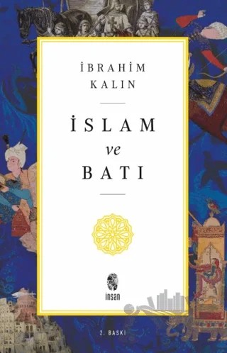 İslam ve Batı – İbrahim Kalın – İnsan Yayınları kitap kapağı