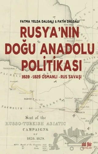 Rusya’nın Doğu Anadolu Politikası – Fatih Dalgalı, Fatma Yelda Dalgalı – Akıl Fikir Yayınları kitap kapağı