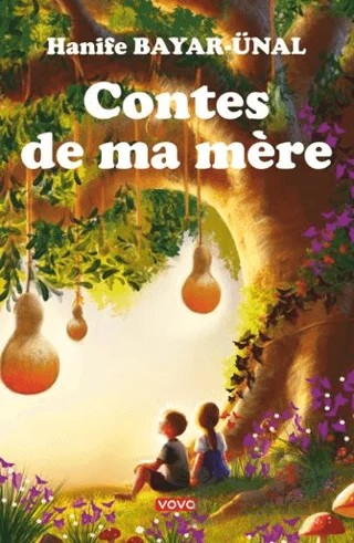 Contes de ma mère – Hanife Bayar Ünal – Vova Yayınları kitap kapağı
