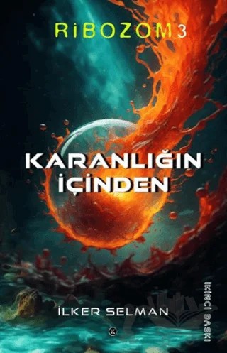 Karanlığın İçinden - Ribozom 3 – İlker Selman – Kafe Kültür Yayıncılık kitap kapağı