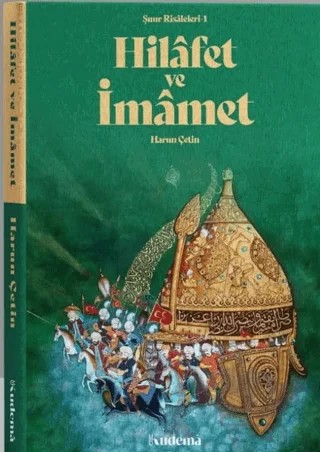 Hilafet ve İmamet – Harun Çetin – Kudema Yayınları kitap kapağı