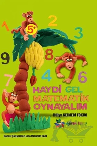 Haydi Gel Matematik Oynayalım – Hülya Gelmedi Tokuç – Eğiten Kitap kitap kapağı
