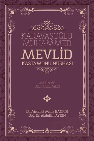 Karavaşoğlu Muhammed - Mevlid Kastamonu Nüshası – Abdullah Aydın, Mehmet Malik Bankır – Sonçağ Yayınları kitap kapağı