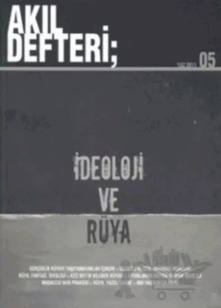 Akıl Defteri Sayı: 5 İdeoloji ve Rüya – Kolektif – Akıl Defteri Yayınları kitap kapağı
