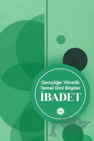 Gençliğe Yönelik Temel Dini Bilgiler İbadet – Soner Duman – Diyanet İşleri Başkanlığı kitap kapağı
