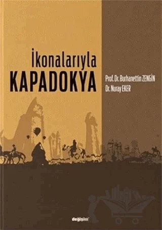 İkonalarıyla Kapadokya – Burhanettin Zengin, Nuray Zengin – Değişim Yayınları kitap kapağı