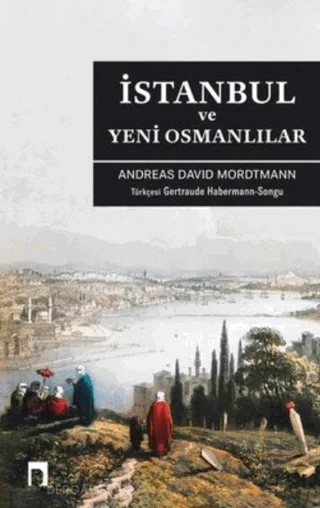İstanbul ve Yeni Osmanlılar – Andreas David Mordtmann – Dergah Yayınları kitap kapağı