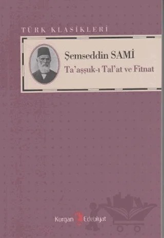 Ta’aşşuk-ı Tal’at ve Fitnat – Şemseddin Sâmi – Kurgan Edebiyat kitap kapağı