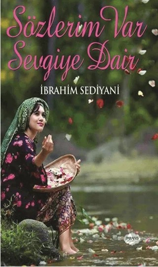 Sözlerim Var Sevgiye Dair – İbrahim Sediyani – Parafiks Yayınevi kitap kapağı