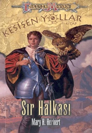 Ejderha Mızrağı Kesişen Yollar 1. Kitap: Sır Halkası – Mary H. Herbert – Arka Bahçe Yayıncılık kitap kapağı