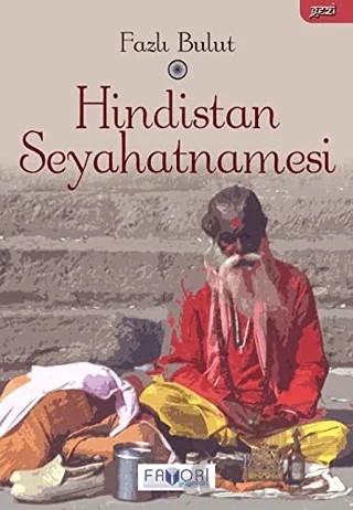 Hindistan Seyahatnamesi – Fazlı Bulut – Favori Yayınları kitap kapağı
