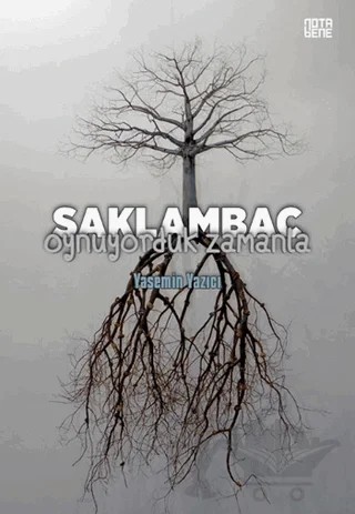 Saklambaç Oynuyorduk Zamanla – Yasemin Yazıcı – Nota Bene Yayınları kitap kapağı