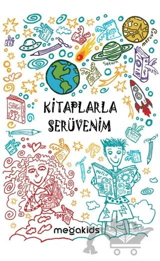 Kitaplarla Serüvenim – Deniz Erçakır, Nalan Erduran Şekerci – Megakids Yayıncılık kitap kapağı